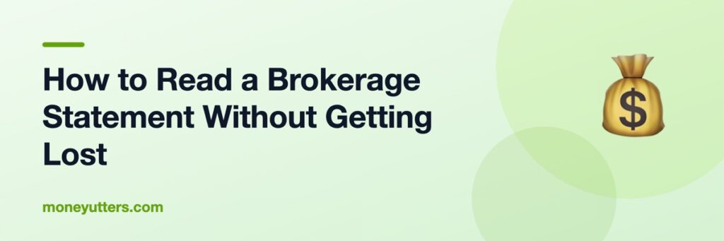 How to Read a Brokerage Statement Without Getting Lost