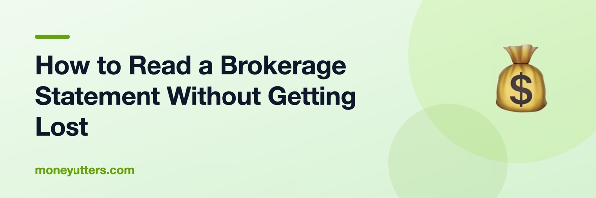 How to Read a Brokerage Statement Without Getting Lost